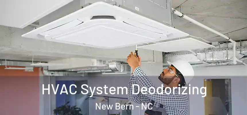  HVAC System Deodorizing New Bern - NC