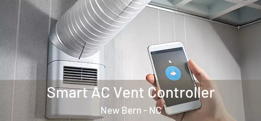  Smart AC Vent Controller New Bern - NC
